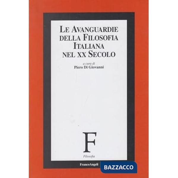 Avanguardie della filosofia italiana nel XX secolo (Le)