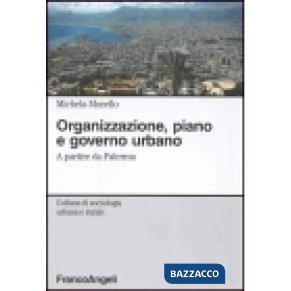 Organizzazione, piano e governo urbano. A partire da Palermo
