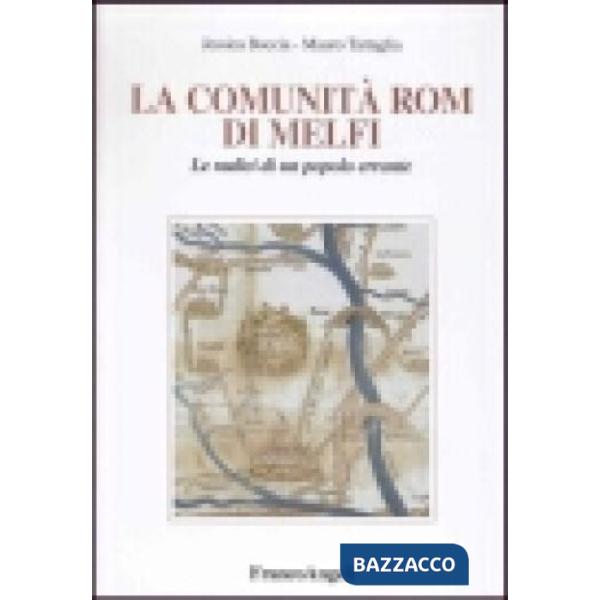 Comunità Rom di Melfi. Le radici di un popolo errante (La)