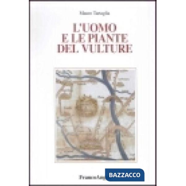Uomo e le piante del Vulture (L')