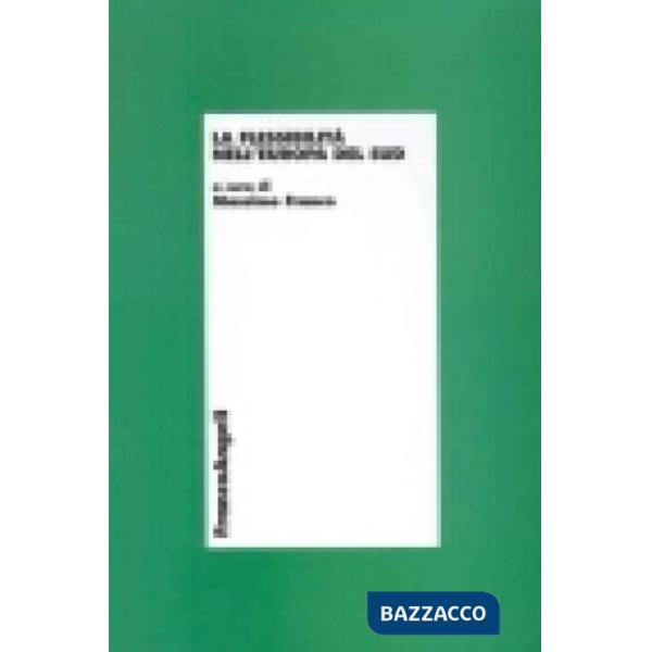 Flessibilità nell'Europa del Sud (La)