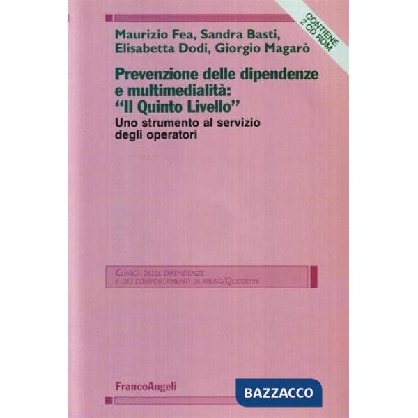 Prevenzione delle dipendenze e multimedialità: "Il Quinto Livello". Uno strument
