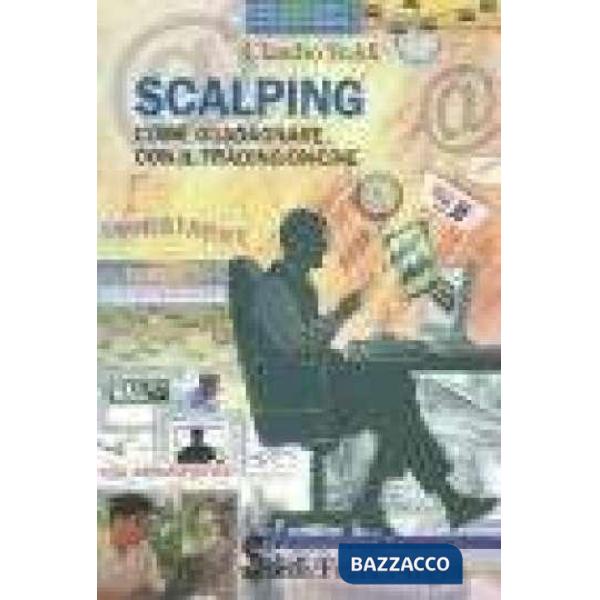Scalping. Come guadagnare con il trading on-line