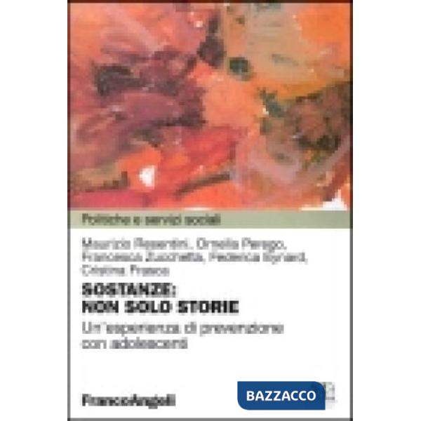 Sostanze: non solo storie. Un'esperienza di prevenzione con adolescenti