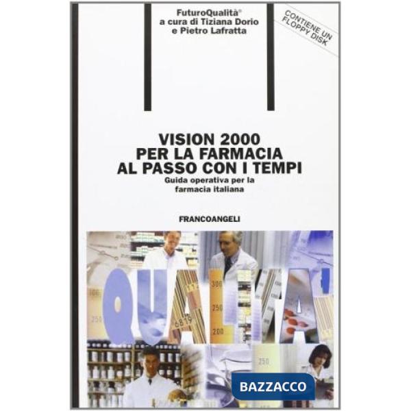Vision 2000 per la farmacia al passo con i tempi. Guida operativa per la farmaci