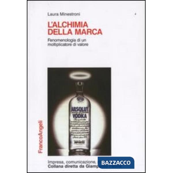 Alchimia della marca. Fenomenologia di un moltiplicatore di valore (L')