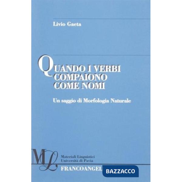 Quando i verbi compaiono come nomi. Un saggio di morfologia naturale