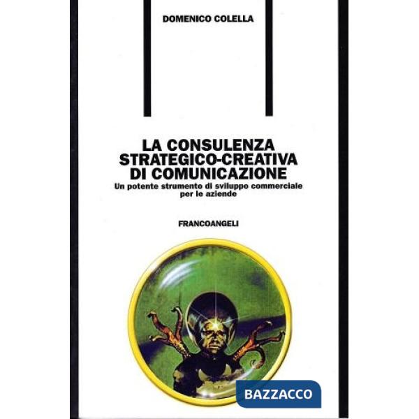 Consulenza strategico-creativa di comunicazione. Un potente strumento di svilupp