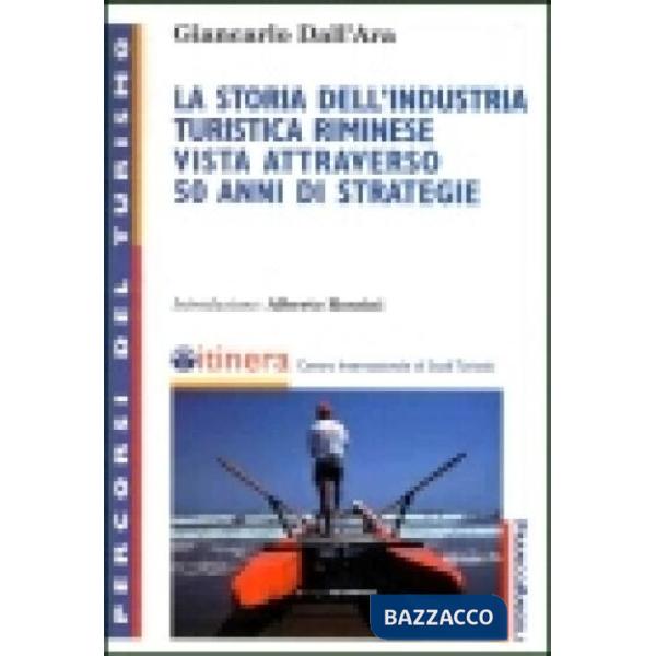 Storia dell'industria turistica riminese vista attraverso 50 anni di strategie (