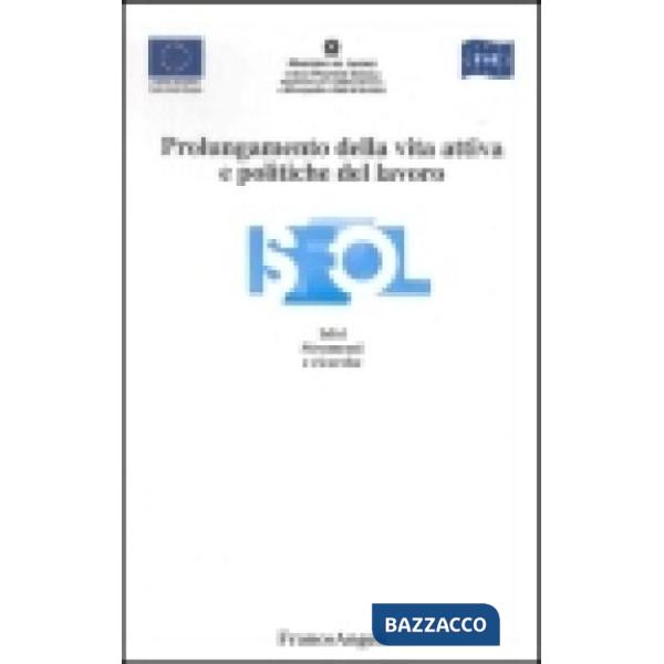Prolungamento della vita attiva e politiche del lavoro
