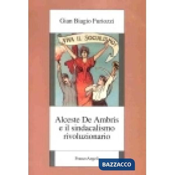Alceste De Ambris e il sindacalismo rivoluzionario
