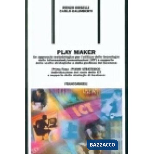 Play Maker. Un approccio metodologico per l'utilizzo delle tecnologie delle info