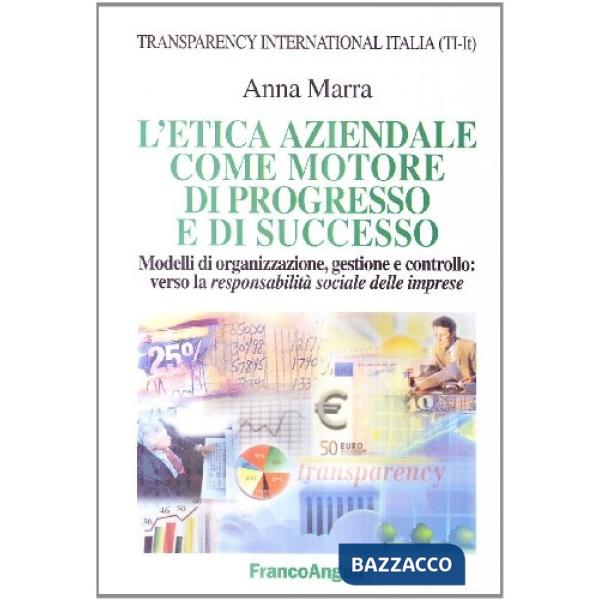 Etica aziendale come motore di progresso e di successo. Modelli di organizzazion