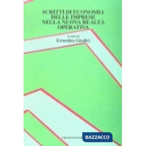 Scritti di economia delle imprese nella nuova realtà operativa