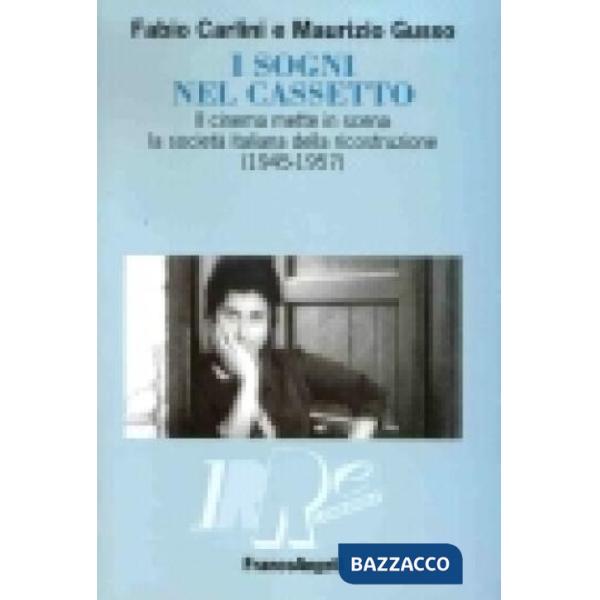 Sogni nel cassetto. Il cinema mette in scena la società italiana della ricostruz