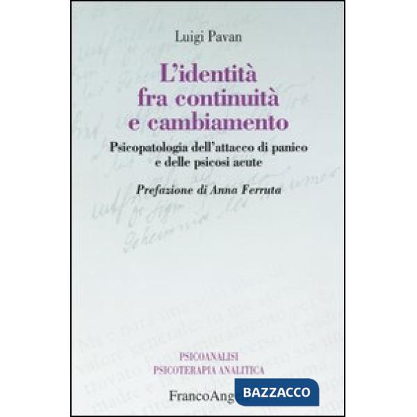 Identità fra continuità e cambiamento. Psicopatologia dell'attacco di panico e d