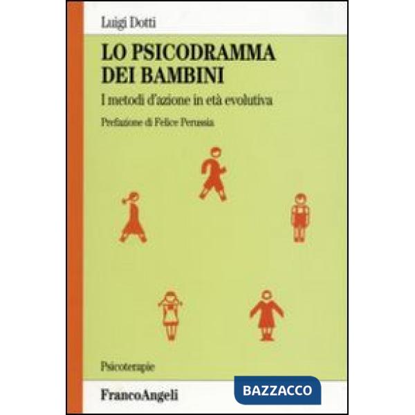 Psicodramma dei bambini. I metodi d'azione in età evolutiva (Lo)