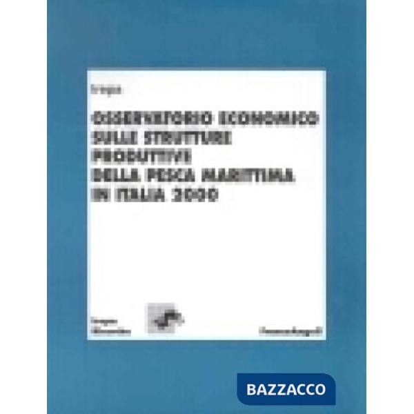 Osservatorio economico sulle strutture produttive della pesca marittima in Itali