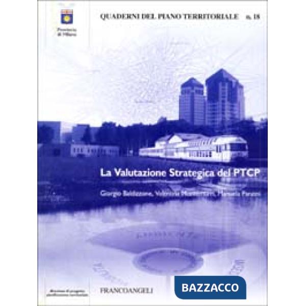 Valutazione strategica del PTCP. Quaderno n. 18 (La)