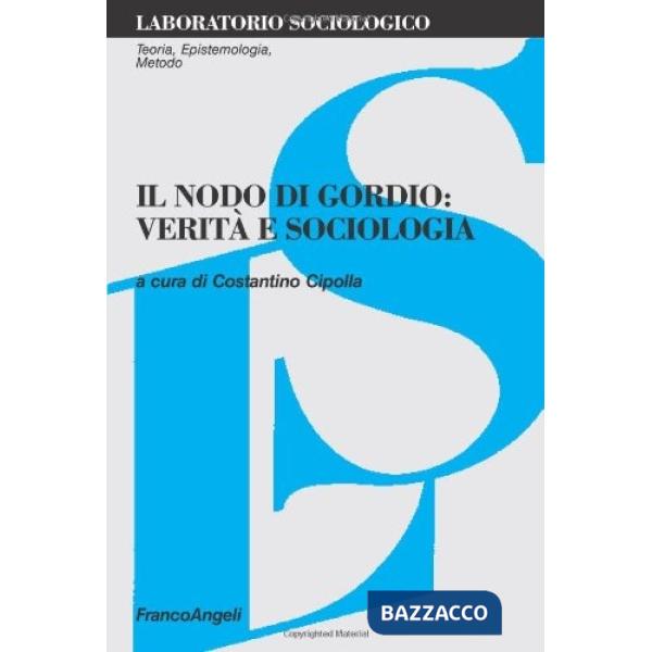 Nodo di Gordio: verità e sociologia (Il)