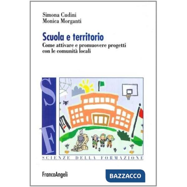 Scuola e territorio. Come attivare e promuovere progetti con le comunità locali