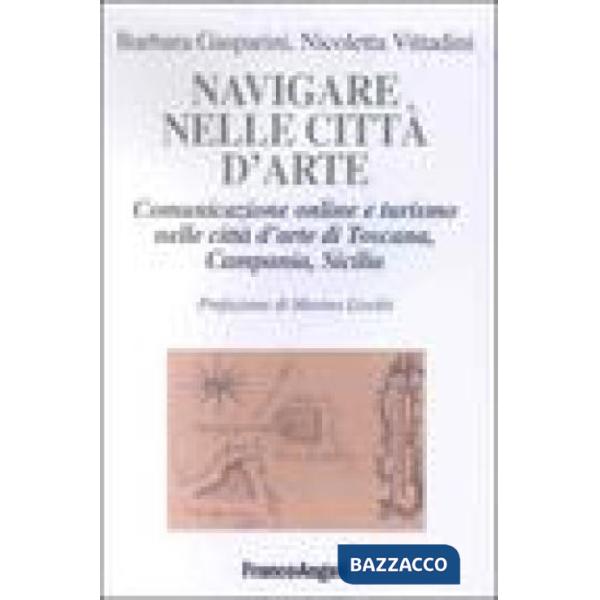 Navigare nelle città d'arte. Comunicazione online e turismo nelle città d'arte d