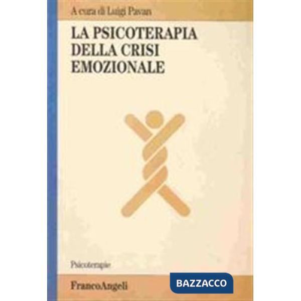 Psicoterapia della crisi emozionale (La)