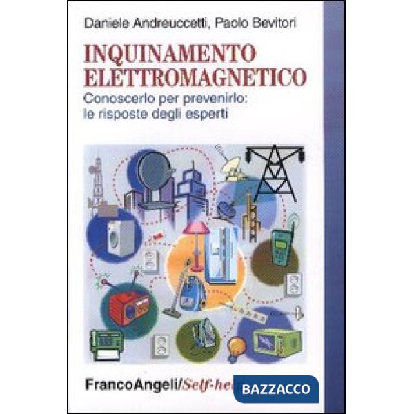 Inquinamento elettromagnetico. Conoscerlo per prevenirlo: le risposte degli espe