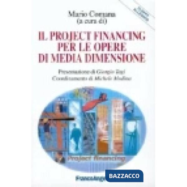 Project financing per le opere di media dimensione (Il)