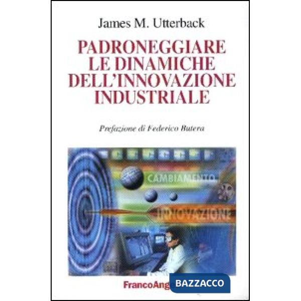 Padroneggiare le dinamiche dell'innovazione industriale