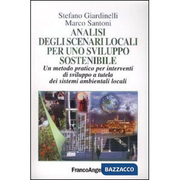 Analisi degli scenari locali per uno sviluppo sostenibile. Un metodo pratico per