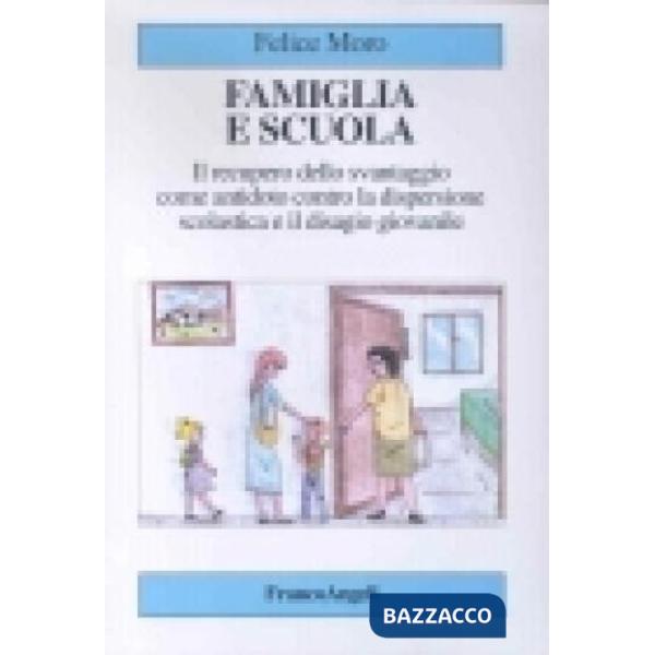 Famiglia e scuola. Il recupero dello svantaggio come antidoto contro la dispersi