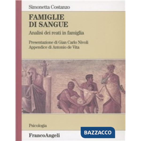 Famiglie di sangue. Analisi dei reati in famiglia