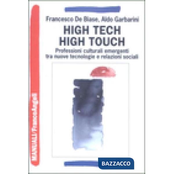 High tech high touch. Professioni culturali emergenti tra nuove tecnologie e relazioni sociali