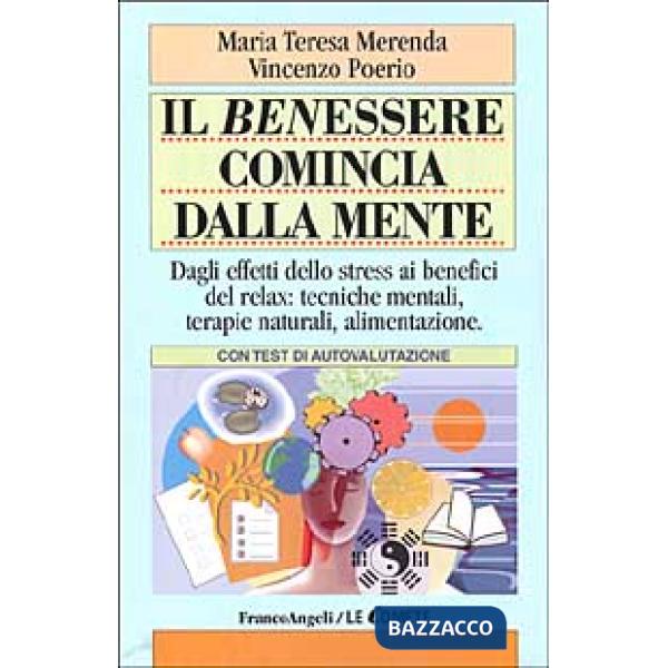 Benessere comincia dalla mente. Dagli effetti dello stress ai benefici del relax
