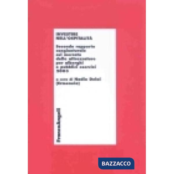Investire nell'ospitalità. Secondo rapporto congiunturale sul mercato delle attr