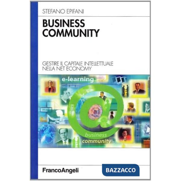 Business community. Gestire il capitale intellettuale nella net economy