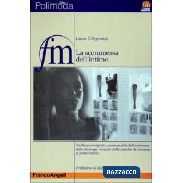 Scommessa dell'intimo. Tendenze emergenti e prossime sfide dell'underwear: dalle