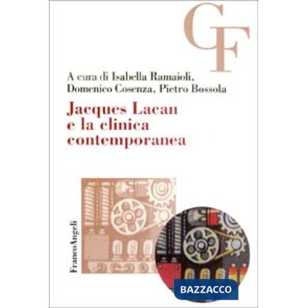 Jacques Lacan e la clinica contemporanea