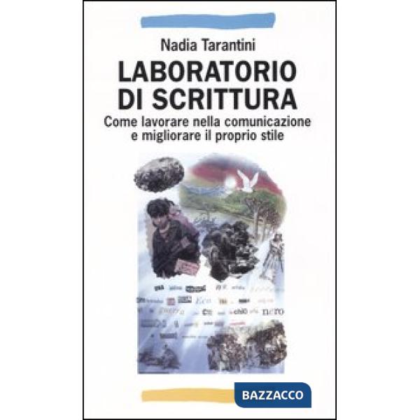 Laboratorio di scrittura. Come lavorare nella comunicazione e migliorare il prop