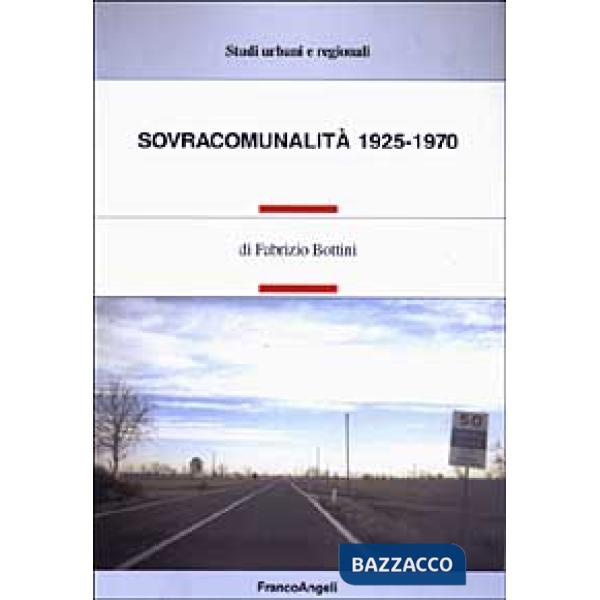 Sovracomunalità 1925-1970
