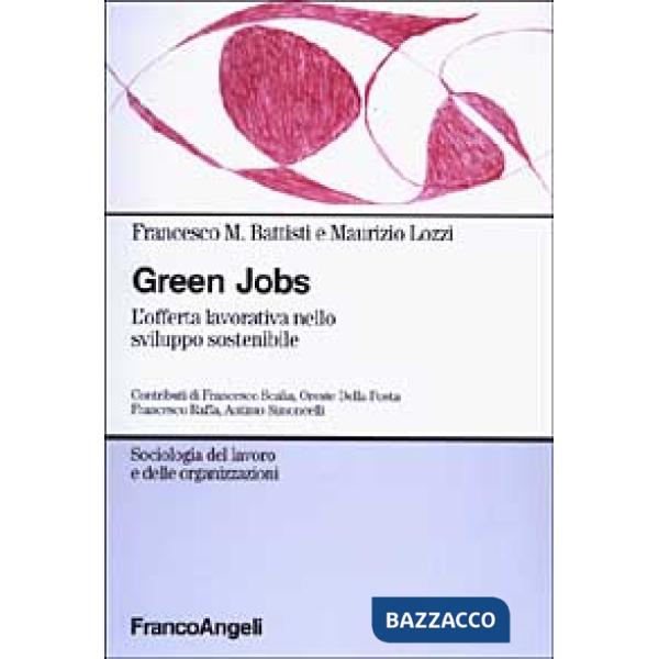 Green jobs. L'offerta lavorativa nello sviluppo sostenibile