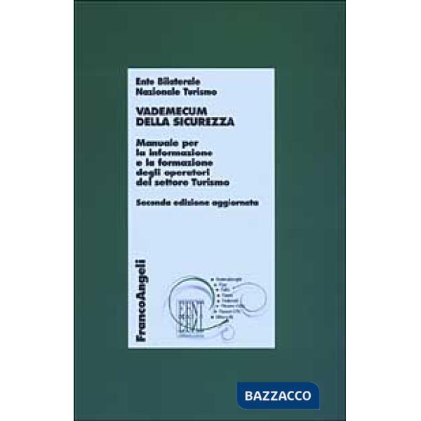 Vademecum della sicurezza. Manuale per l'informazione e la formazione degli oper