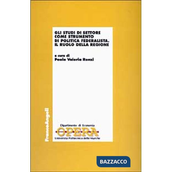 Studi di settore come strumento di politica federalista. Il ruolo della regione 
