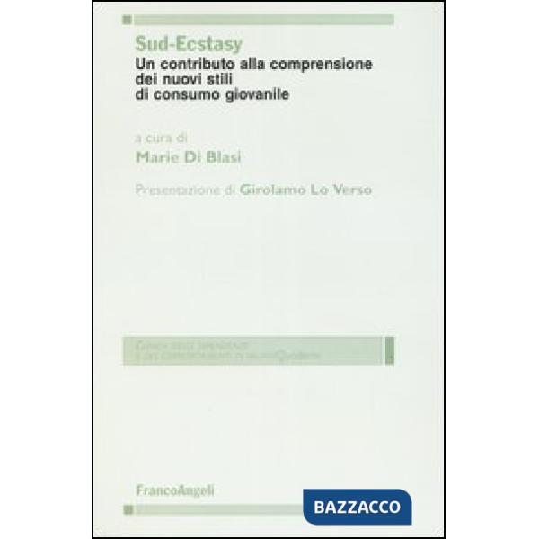 Sud-ecstasy. Un contributo alla comprensione dei nuovi stili di consumo giovanile