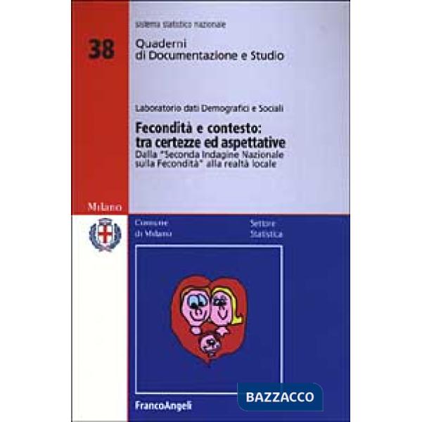 Fecondità e contesto: tra certezze ed aspettative. Dalla "Seconda Indagine Nazio