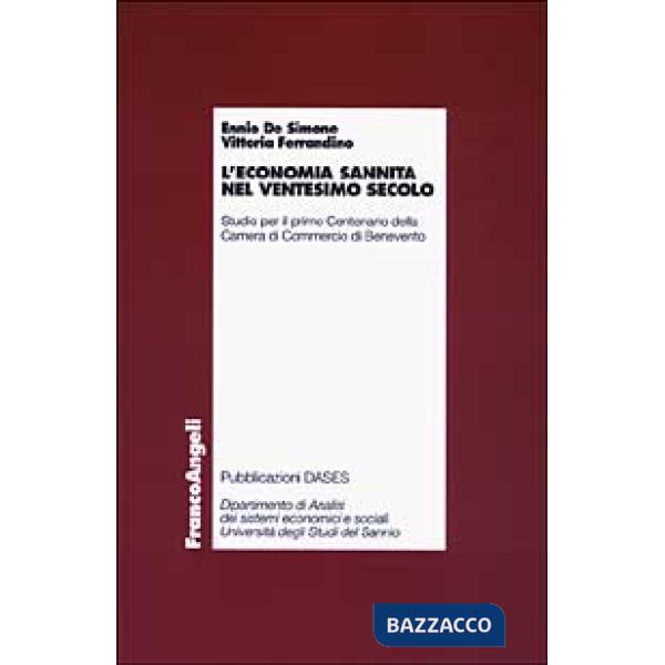 Economia sannita nel ventesimo secolo. Studio per il primo Centenario della Came