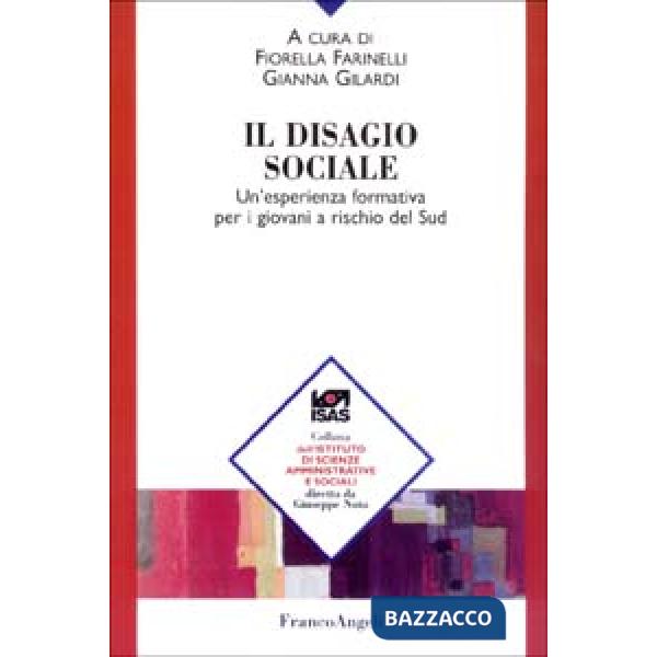 Disagio sociale. Un'esperienza formativa per i giovani a rischio del Sud (Il)