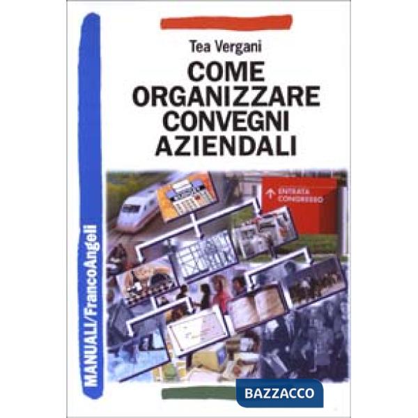 Come organizzare convegni aziendali