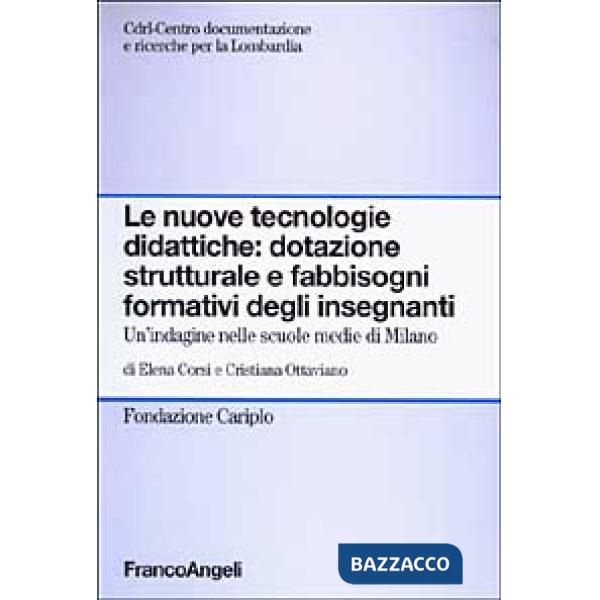 Nuove tecnologie didattiche: dotazione strutturale e fabbisogni formativi degli 